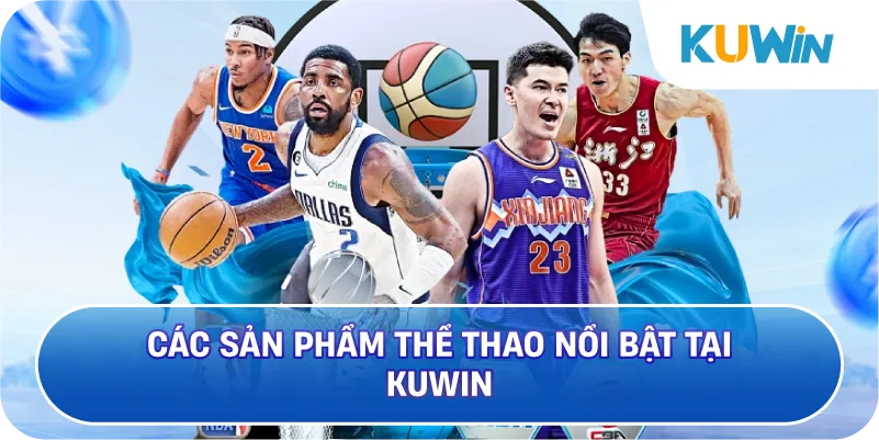 Các Sản Phẩm Thể Thao Nổi Bật Tại KUWIN