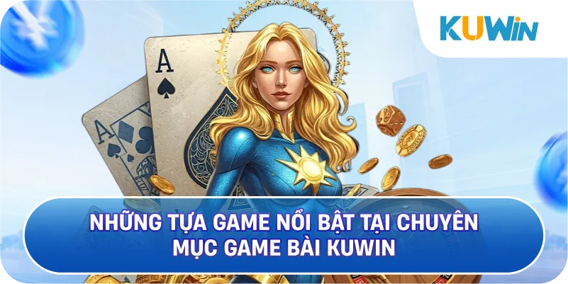 Hướng Dẫn Tham Gia Game Bài KUWIN Chi Tiết